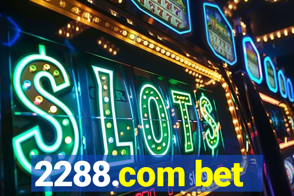 2288.com bet